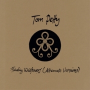 Tom Petty: Finding Wildflowers (Alternate Versions)